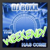 The Weekend Has Come