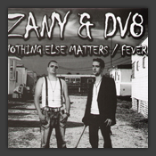 Nothing Else Matters / Fever