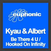 Be There 4 U / Hooked On Infinity