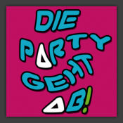 Die Party Geht Ab!