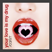 Your Love Is My Drug