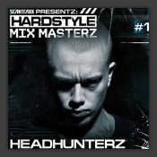 Hardstyle Mixmasterz 1 : Headhunterz