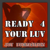 Ready 4 Your Luv
