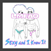 Sexy And I Know It