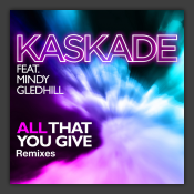 All That You Give 