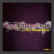 2 Kisses Of You