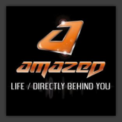 Life / Directly Behind You