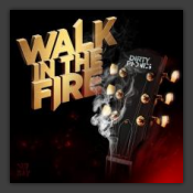 Walk In The Fire