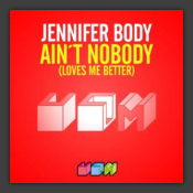 Ain't Nobody (Loves Me Better)