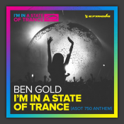 I'm In A State Of Trance (ASOT 750 Anthem)