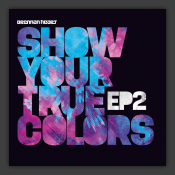 Show Me Your True Colors EP2