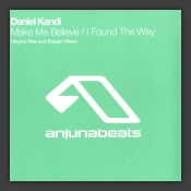 Make Me Believe / I Found The Way